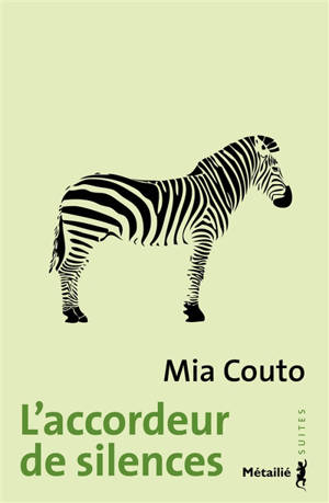 L'accordeur de silences - Mia Couto