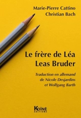 Le frère de Léa. Leas Bruder - Marie-Pierre Cattino