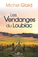 Les vendanges du Loubiac - Michel Giard