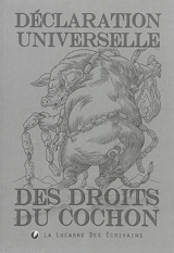 Déclaration universelle des droits du cochon - Armel Louis