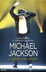 Michael Jackson : le roman d'une légende - Anita Prager