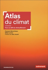 Atlas du climat : face au défi du réchauffement - François-Marie Bréon