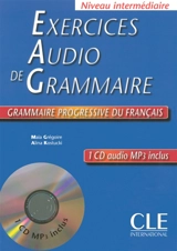 Exercices audio de grammaire : grammaire progressive du français : niveau intermédiaire - Maïa Grégoire