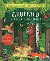 Gruffalo : le livre carrousel - Julia Donaldson