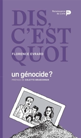Dis, c'est quoi un génocide ? - Florence Evrard