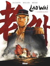 Laowai. Vol. 1. La guerre de l'opium - Didier Alcante