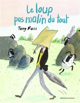 Le loup pas malin du tout - Tony Ross