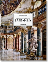 The world's most beautiful libraries. Die schönsten Bibliotheken der Welt. Les plus belles bibliothèques du monde - Massimo Listri