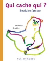 Qui cache qui ? : bestiaire farceur - Didier Lévy