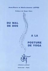 Du mal de dos à la posture de yoga - Jean-Pierre Laffez