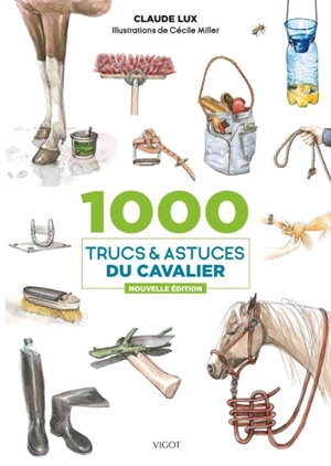 1.000 trucs & astuces du cavalier - Claude Lux