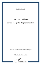 L'art du théâtre : la voix, le geste, la prononciation - Sarah Bernhardt