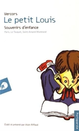 Le petit Louis : souvenirs d'enfance : Paris, Le Touquet, Saint-Amand-Montrond - Vercors