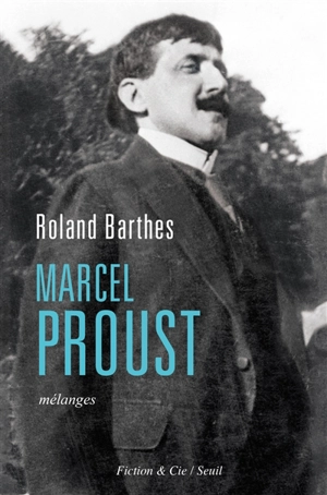 Marcel Proust : mélanges - Roland Barthes