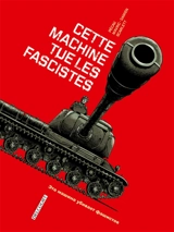Machines de guerre. Cette machine tue les fascistes - Jean-Pierre Pécau