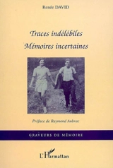 Traces indélébiles, mémoires incertaines - Renée David