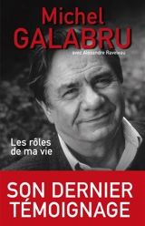 Les rôles de ma vie - Michel Galabru