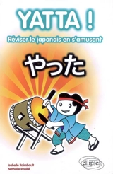 Yatta : réviser le japonais en s'amusant - Isabelle Raimbault