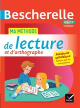 Bescherelle GS-CP : ma méthode de lecture et d'orthographe : méthode syllabique conçue par des enseignantes - Nicole Amram