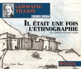 Il était une fois l'ethnographie - Germaine Tillion