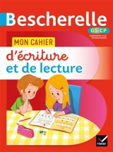 Bescherelle : mon cahier de lecture et d'écriture GS, CP - Nicole Amram