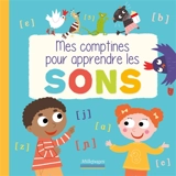 Mes comptines pour apprendre les sons - Nicole Amram
