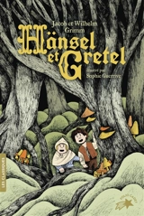 Hansel et Gretel - Jacob Grimm