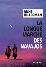 La longue marche des Navajos - Anne Hillerman