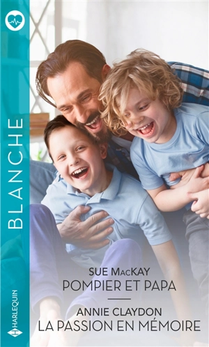 Pompier et papa. La passion en mémoire - Sue McKay