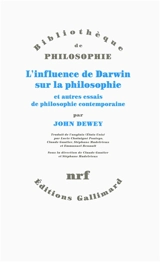 L'influence de Darwin sur la philosophie : et autres essais de philosophie contemporaine - John Dewey
