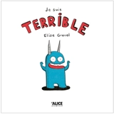 Je suis terrible - Elise Gravel