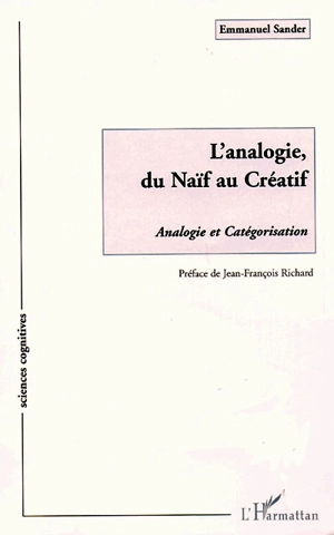 L'analogie, du naïf au créatif : analogie et catégorisation - Emmanuel Sander