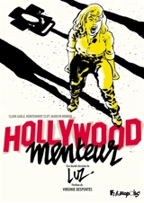 Hollywood menteur : Clark Gable, Montgomery Clift, Marilyn Monroe, Arthur Miller, John Huston, Paula Strasberg... et James Dean - Luz