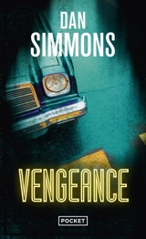 Une enquête de Joe Kurtz. Vol. 1. Vengeance - Dan Simmons