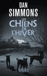 Les chiens de l'hiver - Dan Simmons