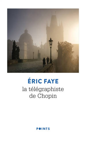 La télégraphiste de Chopin - Eric Faye