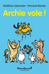 Archie vole ! - Matthieu Sylvander
