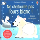 Ne chatouille pas l'ours blanc ! : sinon il va grogner... - Sam Taplin