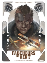 Faucheurs de vent. Vol. 1. Le carrousel des cabochards - Thierry Lamy