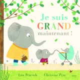 Je suis grand maintenant ! - Lou Peacock