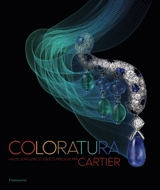 Coloratura : haute joaillerie et objets précieux par Cartier - François Chaille