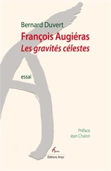 François Augiéras : les gravités célestes : essai - Bernard Duvert