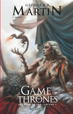 A game of thrones : le trône de fer. Vol. 5 - Daniel Abraham