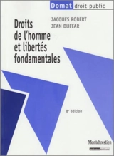 Droits de l'homme et libertés fondamentales - Jacques Robert