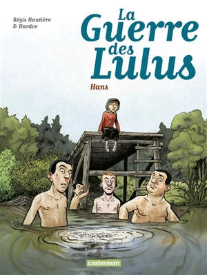 La guerre des Lulus. Vol. 2. 1915, Hans - Régis Hautière