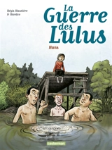 La guerre des Lulus. Vol. 2. 1915, Hans - Régis Hautière