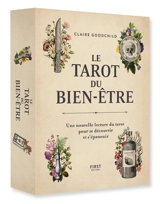 Le tarot du bien-être : une nouvelle lecture du tarot pour se découvrir et s'épanouir - Claire Goodchild