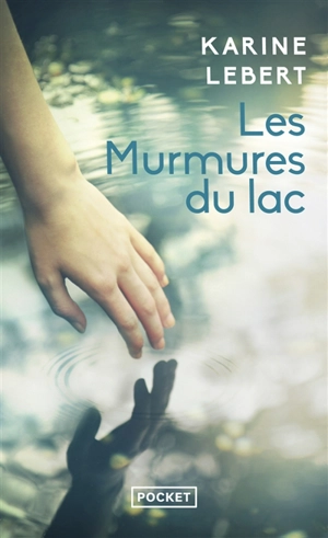 Les murmures du lac - Karine Lebert