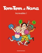 Tom-Tom et Nana. Vol. 34. Increvables ! - Bernadette Després