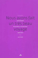 Nous avons fait un très beau voyage